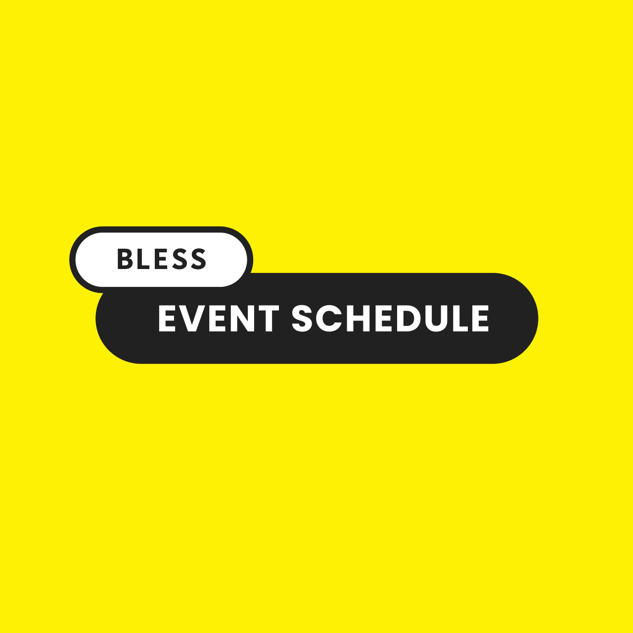 BLESS EVENT SCHEDULE